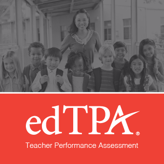 edTPA – Teacher Performance Assessment